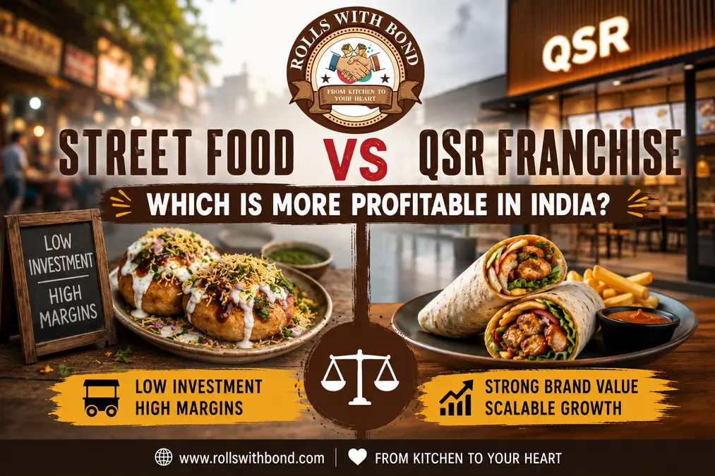 Street Food vs QSR Franchise: Which is More Profitable in India?