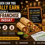 How much can you actually earn from a Food Franchise in India? Featured image showing Rolls With Bond food franchise, profitable QSR business model, low investment food franchise opportunity, and earnings potential in India.
